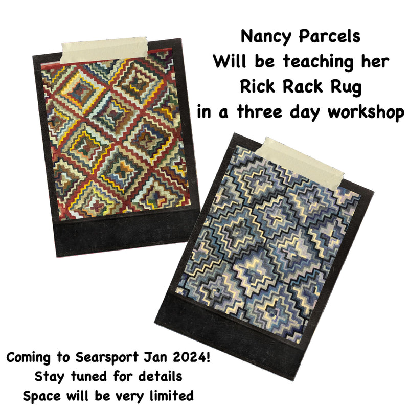 Rick Rack Rugs with Nancy Parcels Jan 5,6, 7 and 8, 2024